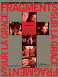 affiche du film Fragments sur la gr&acirc;ce