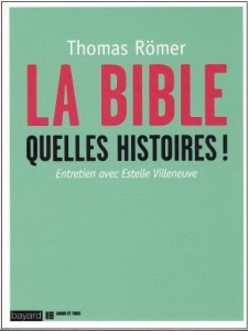 La Bible, quelles histoires !